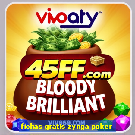 fichas gratis zynga poker